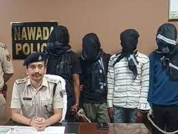 नवादा पुलिस ने लूट की घटना को अंजाम देने वाले 4 अपराधियों को किया गिरफ्तार